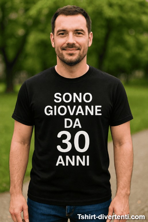 Maglietta divertente sono giovane da 30 anni