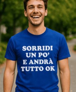 Maglietta divertente sorridi e andrà tutto OK