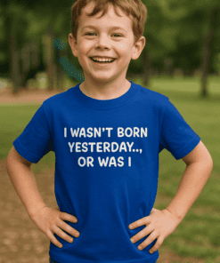 Maglietta per bambini I wasn't born yesterday