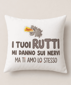 Cuscino divertente i tuoi rutti