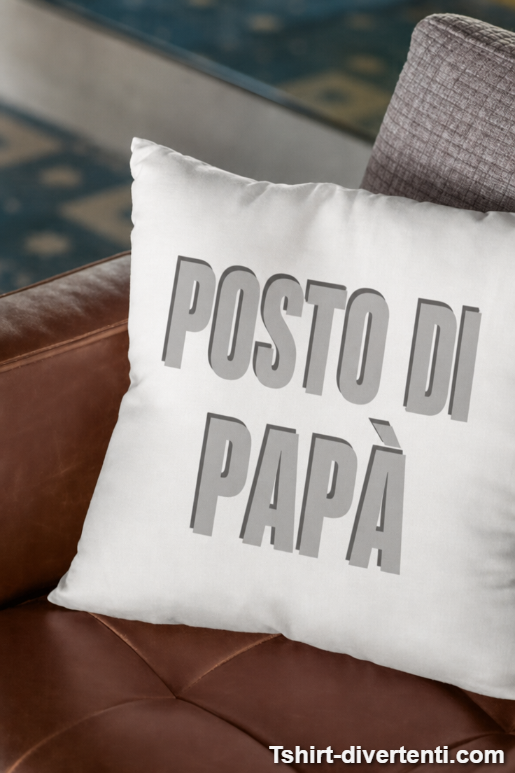 Cuscino divertente posto di papà