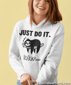 Felpa con cappuccio divertente JUST DO IT later