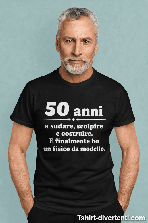 Maglietta divertente 50 anni fisico da modello