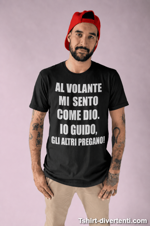Maglietta divertente al volante mi sento come Dio