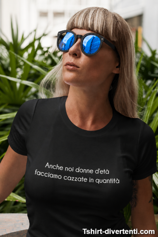 Maglietta divertente anche noi donne d'età