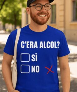 Maglietta divertente c'era alcol