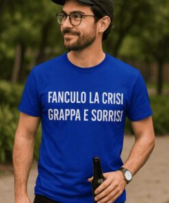 Maglietta divertente Fanculo la crisi grappa e sorrisi