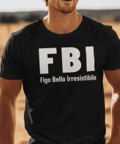 Maglietta divertente FBI figo bello irresistibile