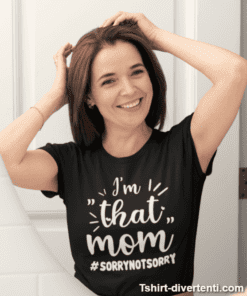 Maglietta divertente I am that mom