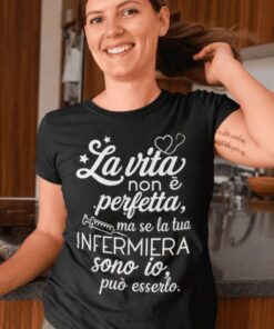 Maglietta divertente infermiera perfetta