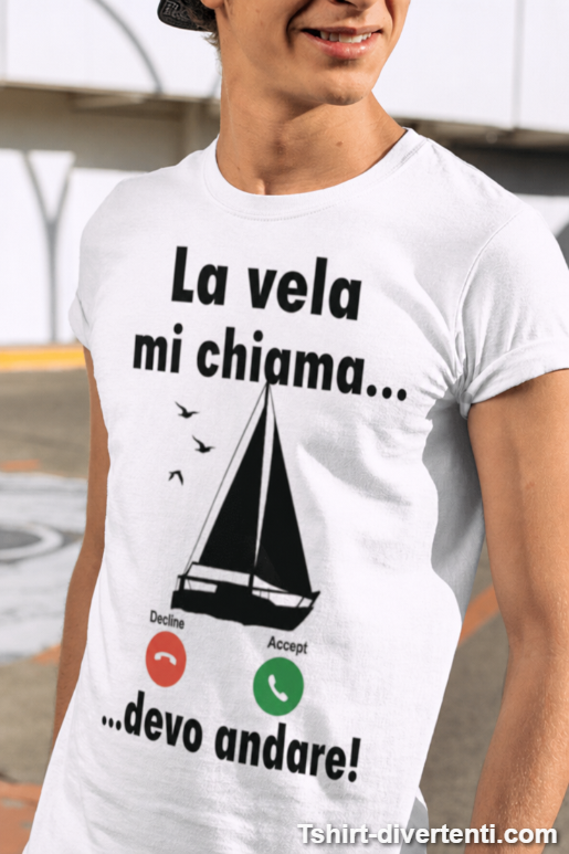 Maglietta divertente la vela mi chiama