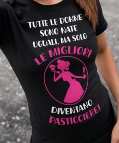Maglietta divertente le migliori diventano pasticciere