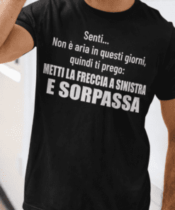 Maglietta divertente metti la freccia a sinistra