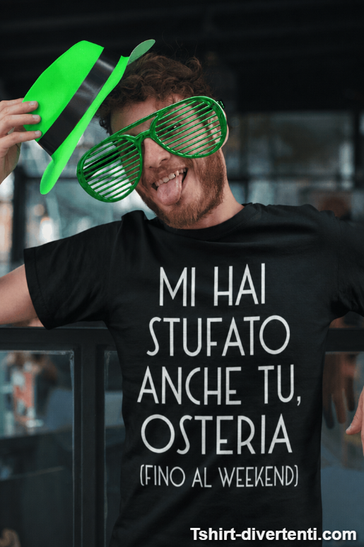 Maglietta divertente mi hai stufato anche tu osteria