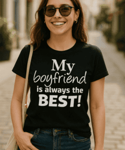 Maglietta divertente my boyfriend is always the best
