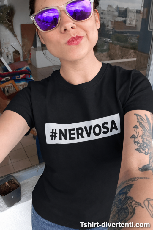 Maglietta divertente Nervosa