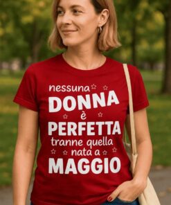 Maglietta divertente nessuna donna perfetta mese a scelta