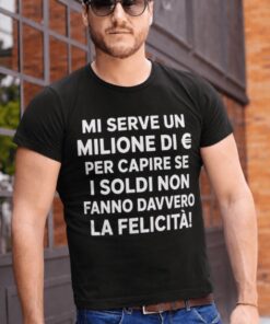 Maglietta divertente non è tutto nei soldi