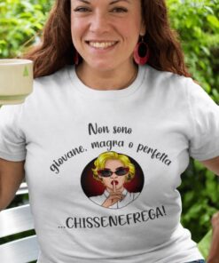 Maglietta divertente non sono perfetta chissenefrega