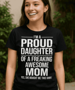 Maglietta divertente Proud Daughter