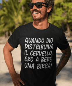 Maglietta divertente quando Dio distribuiva il cervello