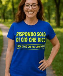 Maglietta divertente rispondo solo di ciò che dico