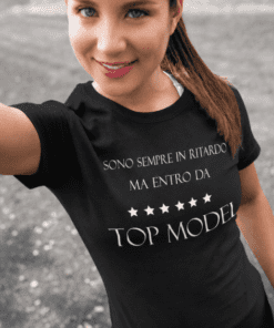 Maglietta divertente sempre in ritardo top model