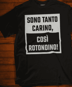Maglietta divertente sono tanto carino così rotondino