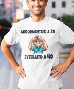 Maglietta divertente svegliato a 40 anni
