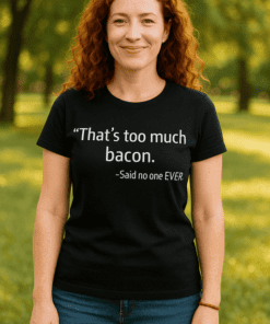 Maglietta divertente too much bacon