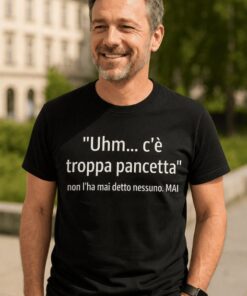 Maglietta divertente troppa pancetta