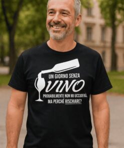 Maglietta divertente un giorno senza vino