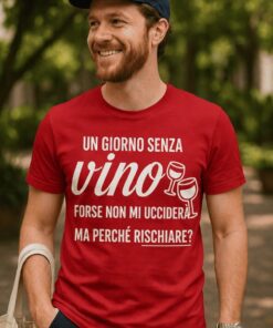 Maglietta divertente un giorno senza vino