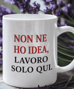 Tazza divertente non ho idea lavoro solo qui